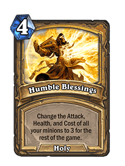 Humble Blessings<br>Old: [Costs 3]&nbsp;<strong>→</strong>&nbsp;<strong>New: [Costs 4]</strong>