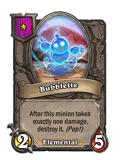 Bubblette: New Tier 1 Minion