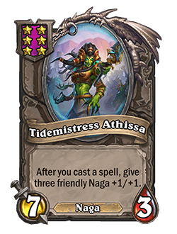 Tidemistress Athissa<br>Old: 7 Attack, 8 Health. After you cast a spell, give four friendly Naga +1/+1. <strong>→</strong> <strong>New: 7 Attack, 3 Health. After you cast a spell, give three friendly Naga +1/+1.</strong>