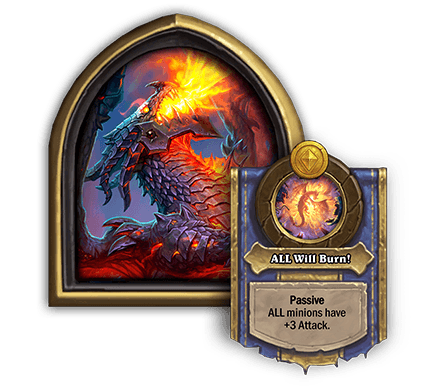 Deathwing<br>Old: Passive: Give ALL minions +2 Attack. → <strong>New: Passive: Give ALL minions +3 Attack.</strong>