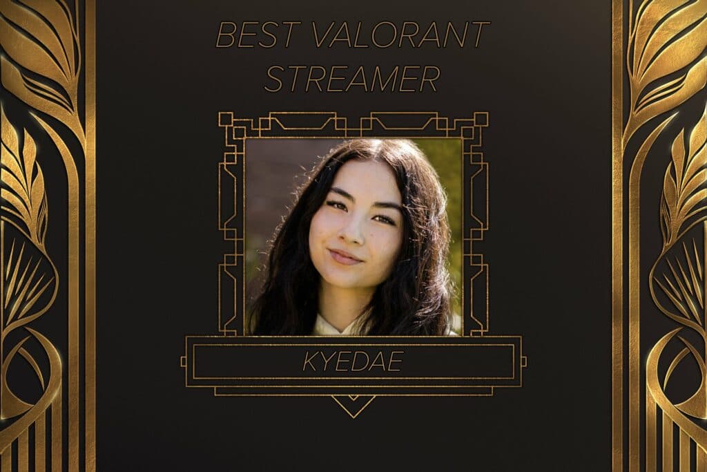 Kyedae is your Best VALORANT streamer of the year