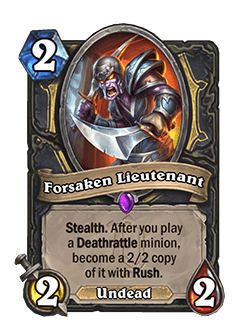 Forsaken Lieutenant<br>Old: [3 Mana]<br><strong>New: [2 Mana]</strong>