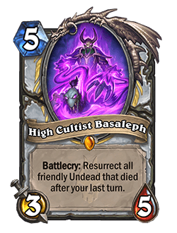 High Cultist Basaleph <br>⦁ Old: [4 Mana] ⦁ New: [5 Mana]