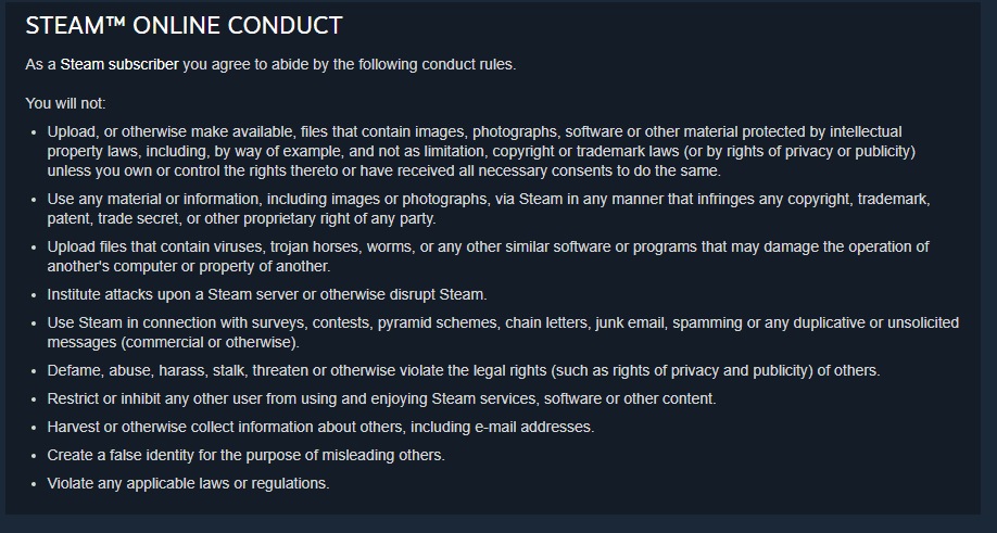 Old Steam <a href="https://store.steampowered.com/online_conduct/">Online Conduct Policy.</a>
