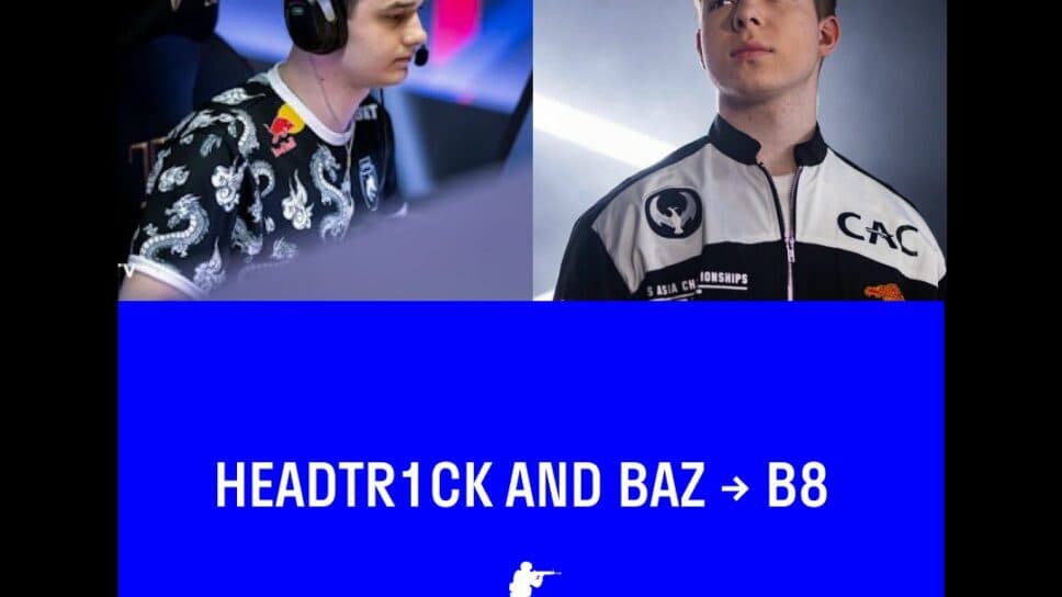 Headtr1ck and baz join B8 esports cover image