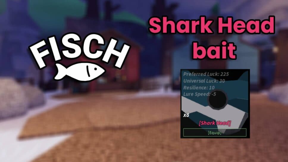 How to get Shark Head bait in Fisch cover image