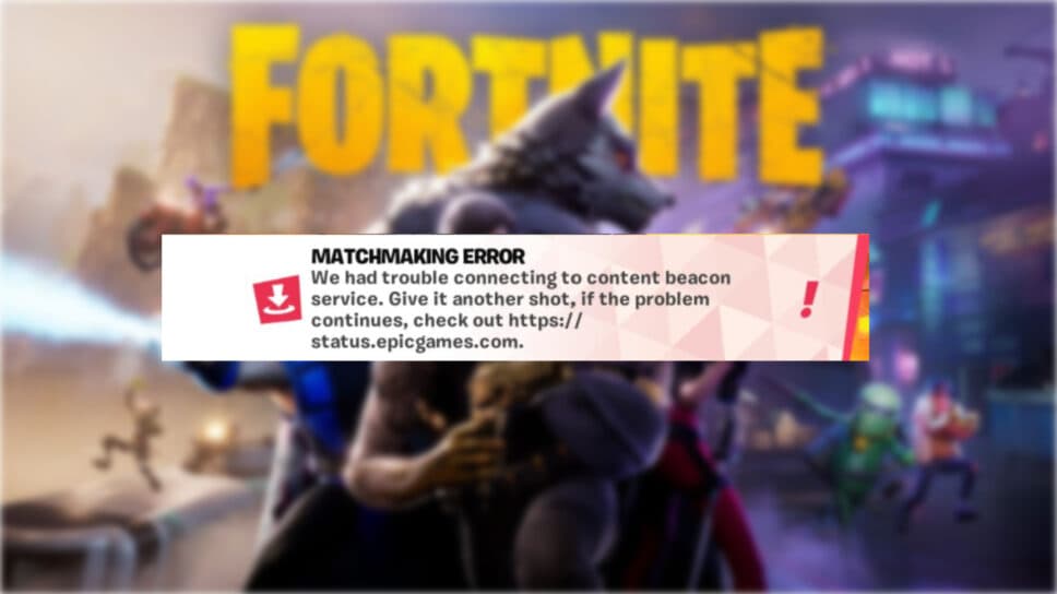 How to fix the content beacon error in Fortnite cover image
