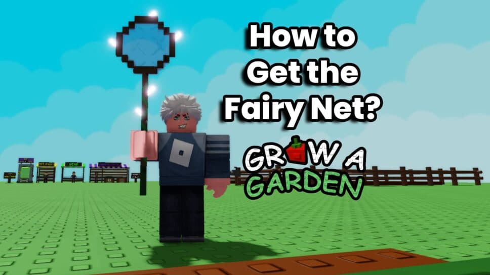 How to get Fairy Net in Grow a Garden cover image