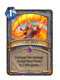 Wildfire<br>Old: Increase the damage of your Hero Power by 1.&nbsp;<strong>→ New: Increase the damage of your Hero Power by 1 this game.</strong>