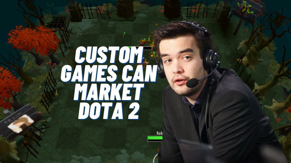 SUNSfan and syndereN suggest Valve utilizes the custom games scene to market Dota 2 cover image