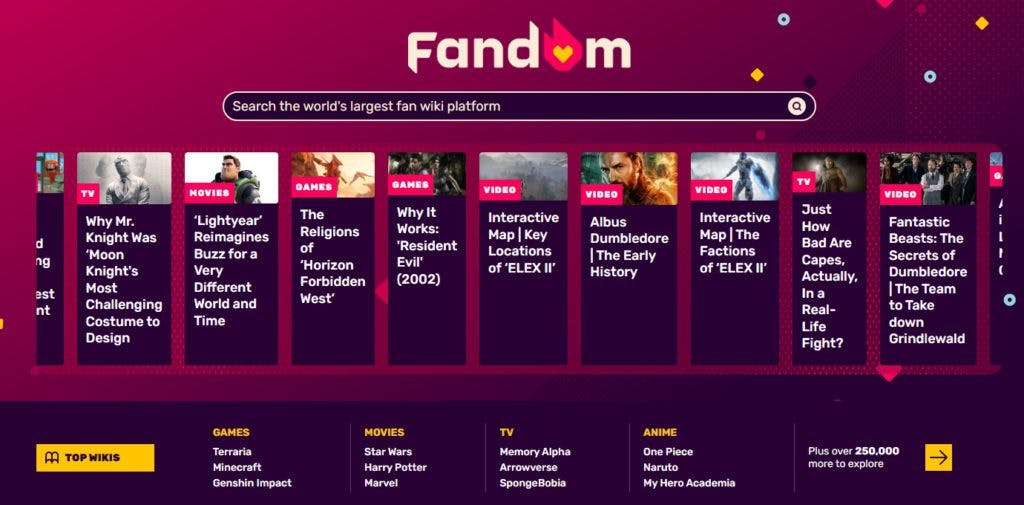 Fandom offers information about gaming, movies, TV and anime.