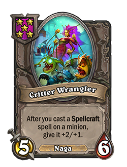 Critter Wrangler<br>Old: 5 Attack, 7 Health. After you cast a Spellcraft spell on a minion, give it +2/+2. <strong>→</strong> <strong>New: 5 Attack, 6 Health. After you cast a Spellcraft spell on a minion, give it +2/+1.</strong>