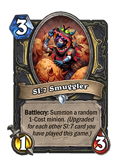 SI:7 Smuggler<br>Old: Battlecry: Summon a random 0-Cost minion. (Improved for each other SI:7 card you have played this game). <strong>→</strong> <strong>New: Battlecry: Summon a random 1-Cost minion. (Improved for each other SI:7 card you have played this game).</strong>