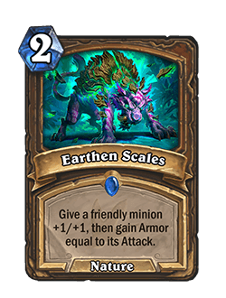 Earthen Scales<br>Old: [Costs 1] →&nbsp;<strong>New: [Costs 2]</strong><br>"<em>We felt Earthen Scales was doing too much for a one-mana card, and that increasing its cost by 1 the class should be a little easier to attack in the mid-game.</em>"