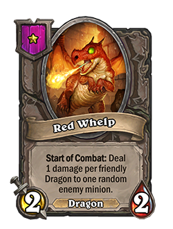 Red Whelp<br>Old: 1 Attack, 2 Health → <strong>New: 2 Attack, 2 Health</strong>