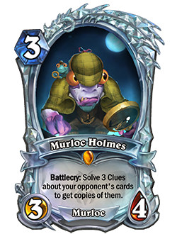 Murloc Holmes<br>Instantly obtained by purchasing the Tavern Pass and claiming the card on the Rewards Track.