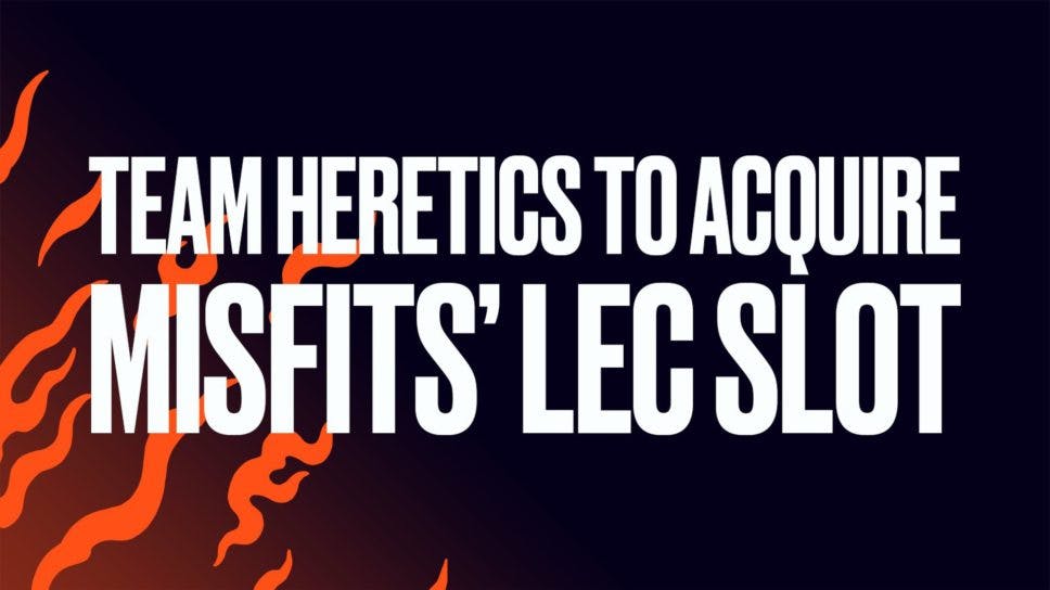 Team Heretics acquires Misfits LEC slot and will join LEC in 2023 cover image