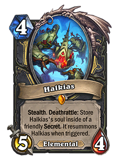 Halkias<br>Old: Deathrattle: If you control a Secret, store Halkias' soul inside of it. It resummons Halkias when triggered. → <strong>New: Stealth. Deathrattle: Store Halkias's soul inside of a friendly Secret. It resummons Halkias when triggered.</strong>
