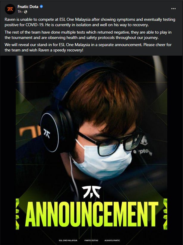 Fnatic announced that Raven will miss the ESL One Malaysia due to COVID-19. <br>Source: <a href="https://www.facebook.com/FnaticDota2" target="_blank" rel="noreferrer noopener nofollow">Fnatic's Facebook</a>