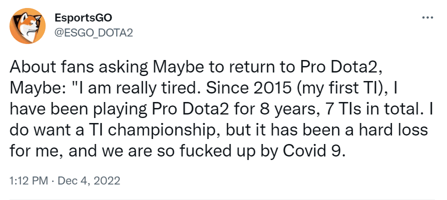 Somnus, also known as Maybe, expressed his exhaustion after years of grinding (Image via <a href="https://twitter.com/ESGO_DOTA2/status/1599285402711789569?s=20&amp;t=JBR6G1sOOKSFmQU3ToYJZw" target="_blank" rel="noreferrer noopener nofollow">Twitter</a>)