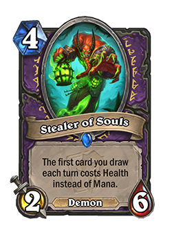 Stealer of Souls<br>Old: [6 Mana] 4 Attack, 6 Health. After you draw a card, change its Cost to Health instead of Mana.<br><strong>New: [4 Mana] 2 Attack, 6 Health. The first card you draw each turn costs Health instead of Mana.</strong><br><em>Stealer of Souls is no longer banned in Wild.</em>