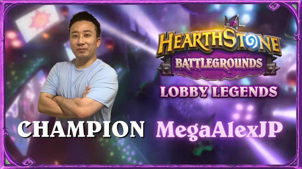 MegaAlexJP wins Hearthstone Battlegrounds Lobby Legends Spring Championship! cover image