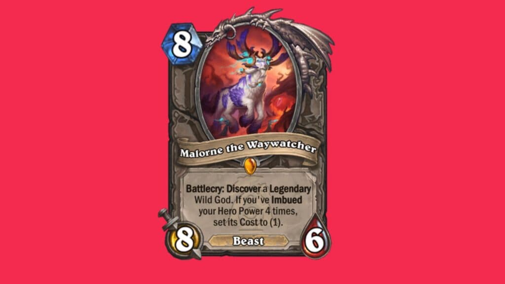 Malorne the Waywatcher is legendary neutral minion with the Imbue keyword (Image via Blizzard Entertainment)