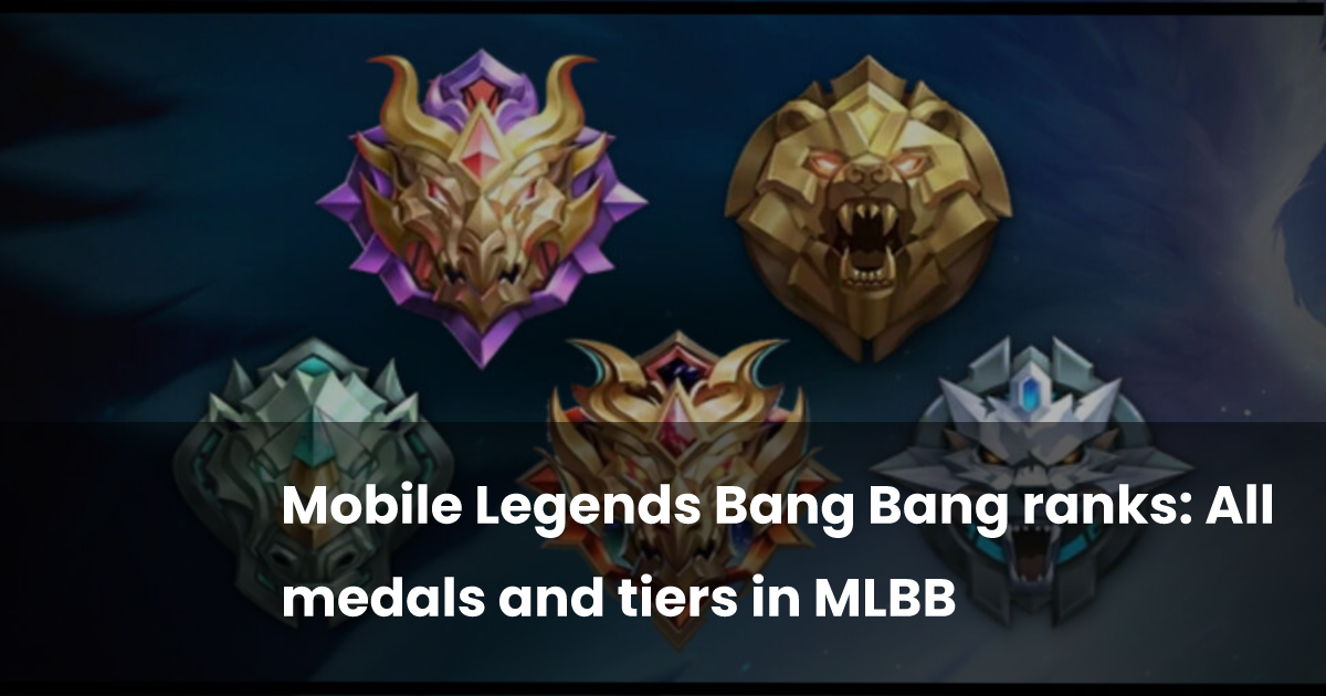 Mobile Legends Bang Bang ranks: All medals and tiers in MLBB | esports.gg