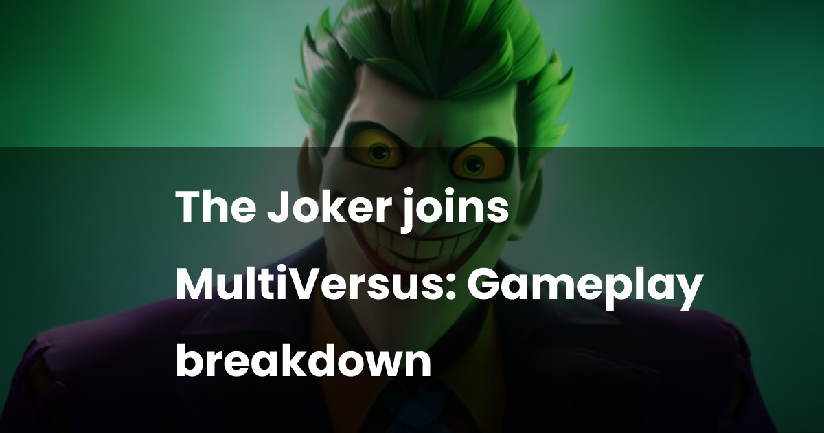 The Joker joins MultiVersus: Gameplay breakdown | esports.gg
