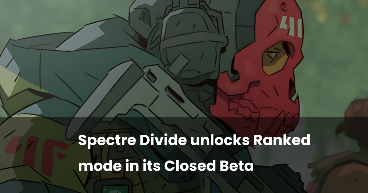 Spectre Divide unlocks Ranked mode in its Closed Beta | esports.gg